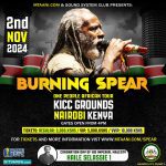 Burning Spear Live in Nairobi, Kenya – A Historic Reggae Event!